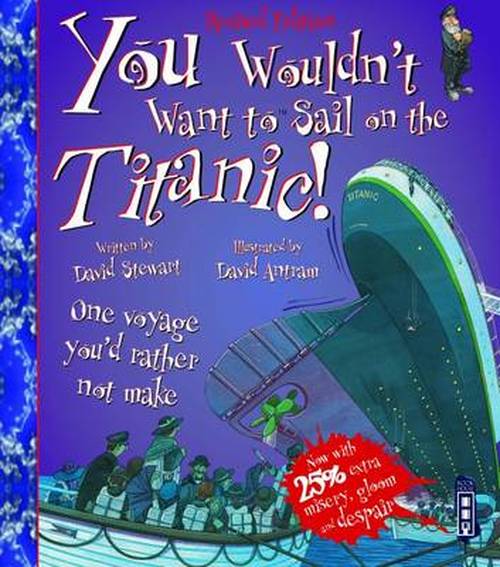 Cover for David Stewart · You Wouldn't Want To Sail On The Titanic! - You Wouldn't Want To Be (Paperback Book) [UK edition] (2014)