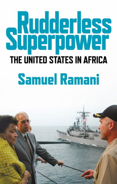 Cover for Samuel Ramani · Rudderless Superpower: The United States in Africa (Hardcover Book) (2025)