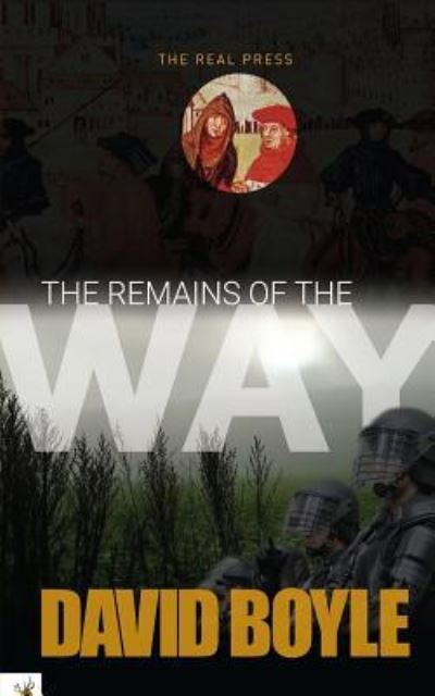 Cover for David Boyle · The Remains of the Way (Pocketbok) (2017)