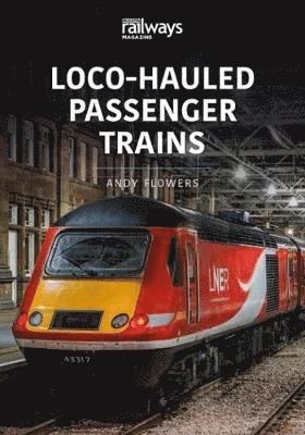 Cover for Andy Flowers · LOCO-HAULED PASSENGER TRAINS: Britain's Railways Series, Volume 2 (Paperback Book) (2020)