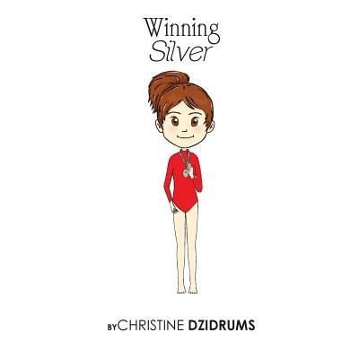 Cover for Christine Dzidrums · Winning Silver (Paperback Bog) (2016)