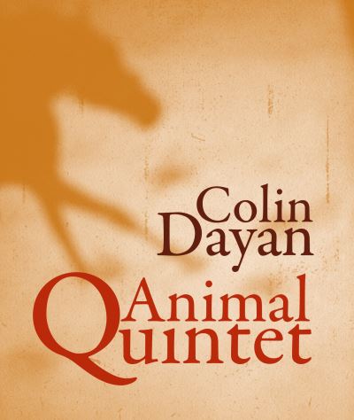 Cover for Dayan Colin · Animal Quintet: A Southern Memoir - True Stories (Taschenbuch) (2020)