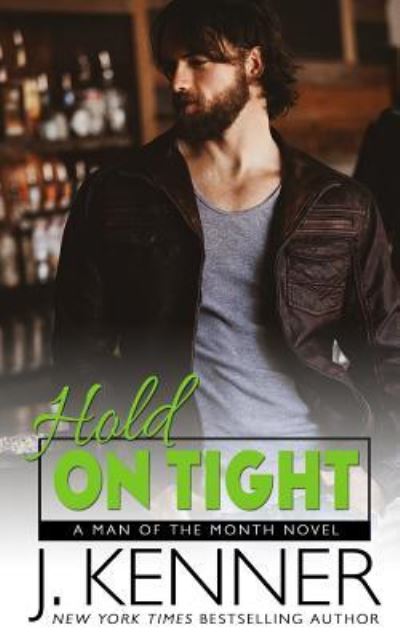 Cover for J Kenner · Hold On Tight (Paperback Book) (2018)