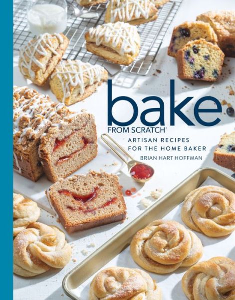 Cover for Brian Hart Hoffman · Bake from Scratch Artisan Recipes for the Home Baker (Buch) (2020)