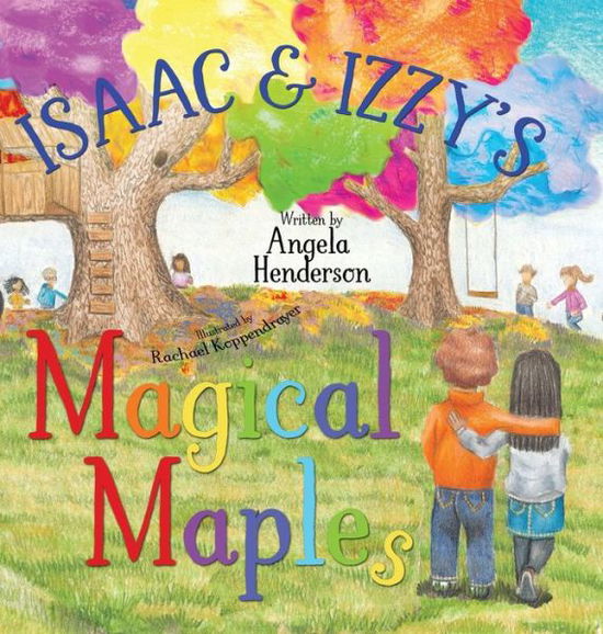 Cover for Angela Henderson · Isaac and Izzy's Magical Maples (Hardcover Book) (2021)