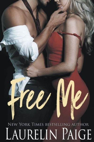 Cover for Laurelin Paige · Free Me (Paperback Book) (2019)