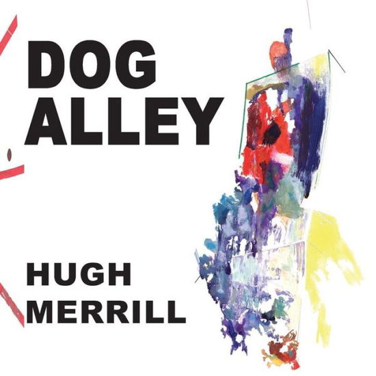 Cover for Hugh Merrill · Dog Alley (Paperback Book) (2018)