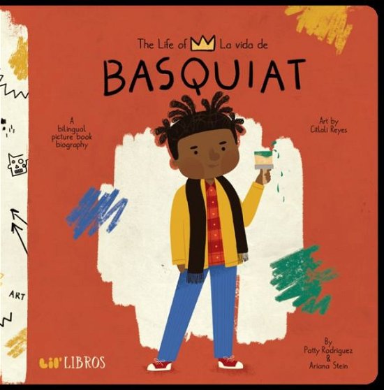 Cover for Patty Rodriguez · Life of /La Vida de Jean-Michel Basquiat (Board book) (2021)
