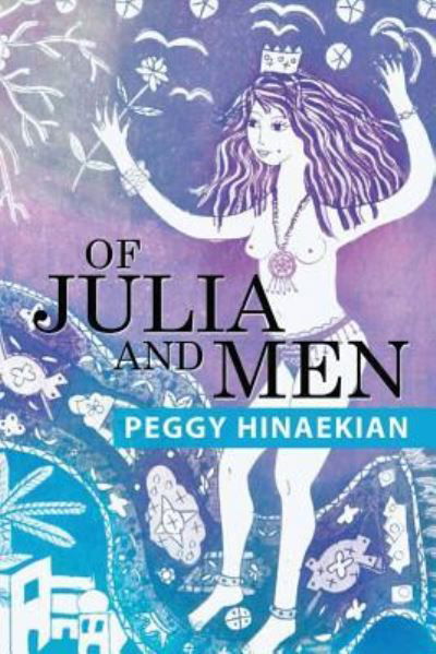 Cover for Peggy Hinaekian · Of Julia and Men (Paperback Book) (2018)