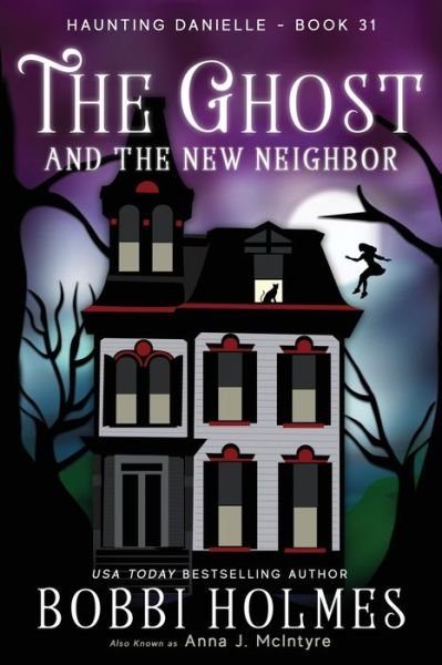 Cover for Bobbi Holmes · Ghost and the New Neighbor (Book) (2022)