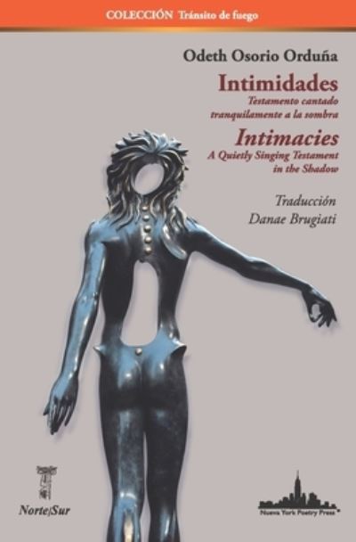 Cover for Odeth Osorio Orduna · Intimidades / Intimacies: Testamento cantado tranquilamente a la sombra / Intimacies A Quietly Singing Testament in the Shadow (Bilingual edition) - Coleccion Transito de Fuego (Paperback Book) (2020)