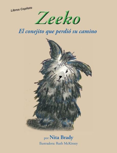 Zeeko El conejito que perdió su camino - Nita Brady - Books - Prose Press - 9781950768721 - October 28, 2021