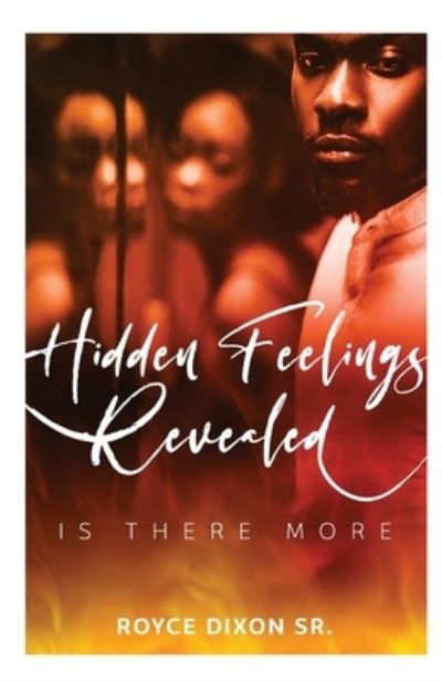 Cover for Royce Dixon · Hidden Feelings Revealed (Book) (2023)