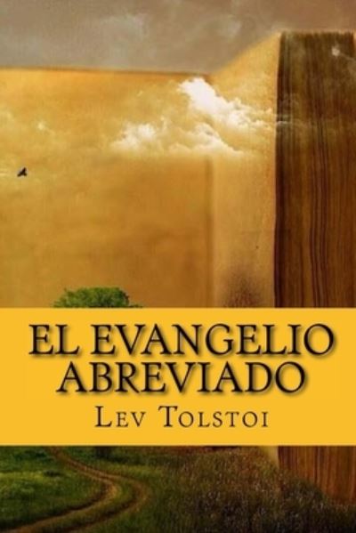 Cover for Lev Nikolaievich Tolstoi · El Evangelio Abreviado (Spanish) Edition (Paperback Book) (2017)