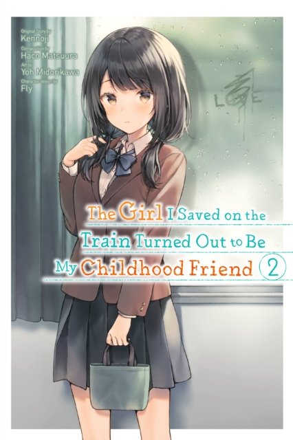 Cover for Kennoji · The Girl I Saved on the Train Turned Out to Be My Childhood Friend, Vol. 2 (Paperback Book) (2022)