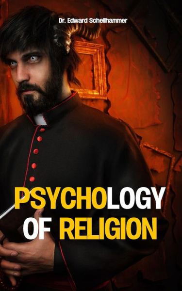 Cover for Edward Schellhammer · Psychology of Religion (Taschenbuch) (2017)
