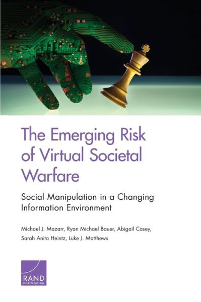 Cover for Michael J Mazarr · The Emerging Risk of Virtual Societal Warfare: Social Manipulation in a Changing Information Environment (Taschenbuch) (2019)