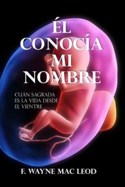 Cover for F Wayne Mac Leod · El Conocia Mi Nombre (Paperback Book) (2017)