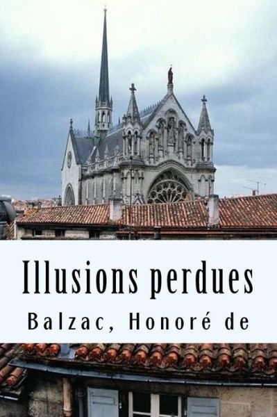 Cover for Balzac Honore de · Illusions Perdues (Paperback Book) (2017)