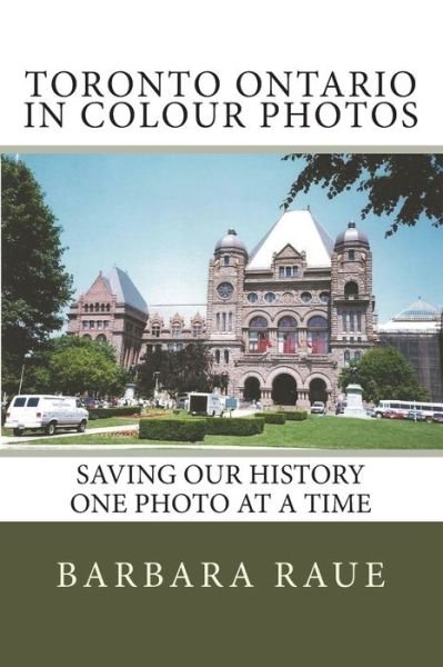 Cover for Barbara Raue · Toronto Ontario in Colour Photos (Taschenbuch) (2017)
