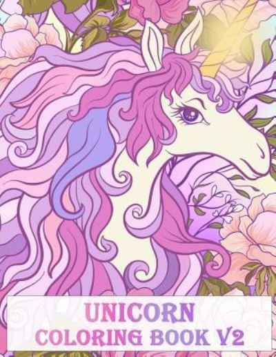 Cover for Adult Color Book · Unicorn Coloring Book V2 (Taschenbuch) (2018)