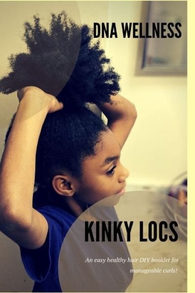 Cover for Dna Wellness · Kinky Locs (Paperback Book) (2019)