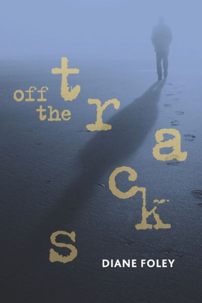 Cover for Diane Foley · Off the Tracks (Paperback Book) (2021)