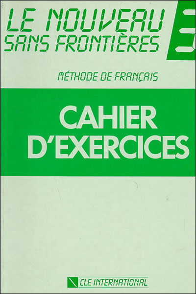 Cover for Girardet · Le Nouveau Sans Frontieres Workbook (Level 3) (French Edition) (Pocketbok) [French, 1 edition] (2009)