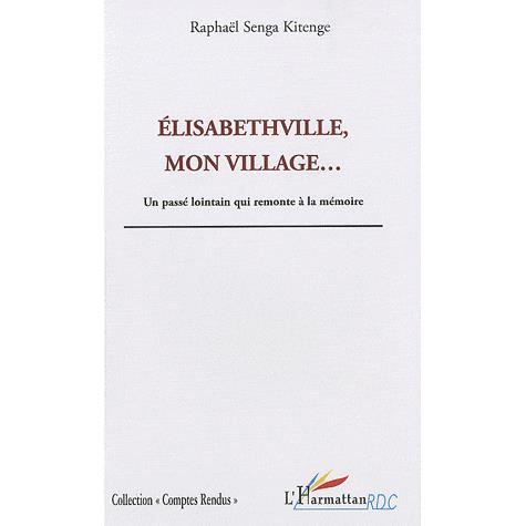 Cover for Raphaël Senga Kitenge · Elisabethville, mon village... (Paperback Book) (2021)
