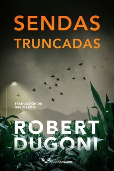 Cover for Robert Dugoni · Sendas truncadas - Tracy Crosswhite (Paperback Book) (2022)