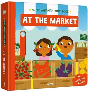 At The Market: My First Animated Board Book - Marion Cocklico - Boeken - Auzou - 9782733861721 - 27 juni 2018