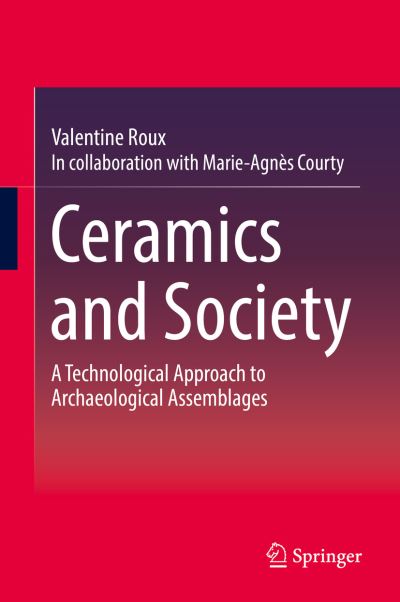 Cover for Valentine Roux · Ceramics and Society: A Technological Approach to Archaeological Assemblages (Hardcover Book) [2019 edition] (2019)