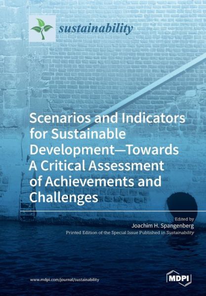 Cover for Joachim H Spangenberg · Scenarios and Indicators for Sustainable Development-Towards A Critical Assessment of Achievements and Challenges (Paperback Book) (2019)