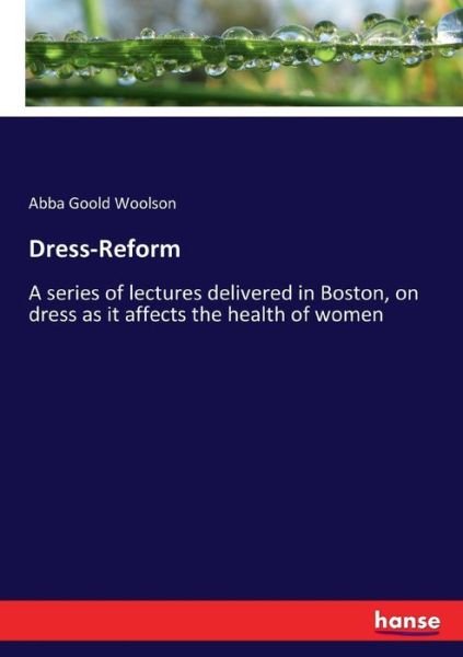 Cover for Abba Goold Woolson · Dress-Reform (Pocketbok) (2017)