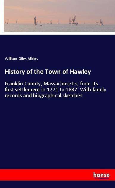 Cover for Atkins · History of the Town of Hawley (Book)