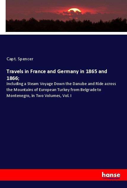 Cover for Spencer · Travels in France and Germany i (Book)