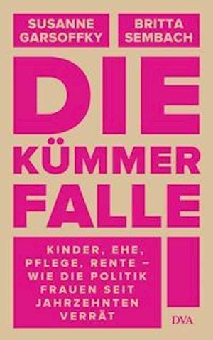 Cover for Susanne Garsoffky · Die Kümmerfalle (Paperback Bog) (2022)