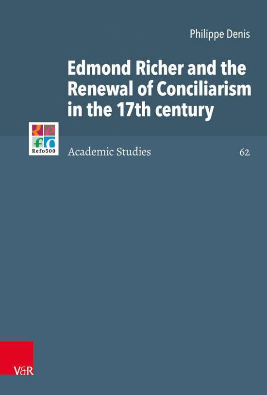 Cover for Philippe Denis · Edmond Richer and the Renewal of Conciliarism in the 17th century (Hardcover Book) (2019)