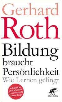 Cover for Gerhard Roth · Bildung braucht Persönlichkeit (Innbunden bok) (2021)