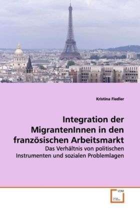Cover for Fiedler · Integration der MigrantenInnen (Bog)