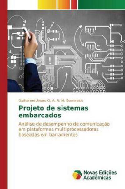 Cover for G a R M Esmeraldo Guilherme Alvaro · Projeto De Sistemas Embarcados (Paperback Book) (2015)