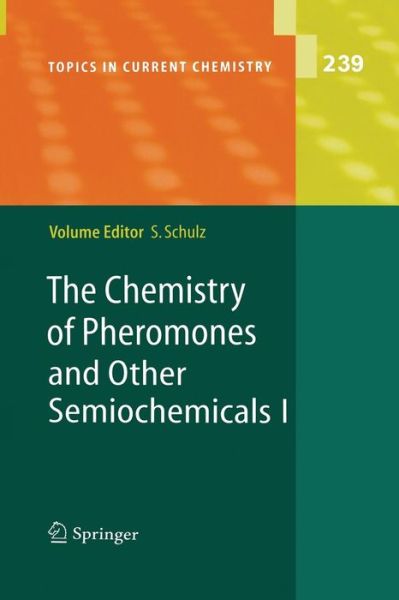 Cover for Stefan Schulz · The Chemistry of Pheromones and Other Semiochemicals I - Topics in Current Chemistry (Paperback Book) [Softcover reprint of the original 1st ed. 2004 edition] (2010)