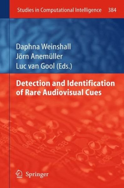 Cover for Daphna Weinshall · Detection and Identification of Rare Audio-visual Cues - Studies in Computational Intelligence (Paperback Bog) [2012 edition] (2013)