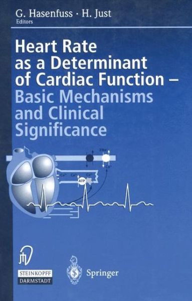 Cover for G Hasenfuss · Heart rate as a determinant of cardiac function: Basic mechanisms and clinical significance (Paperback Book) [Softcover reprint of the original 1st ed. 2000 edition] (2012)