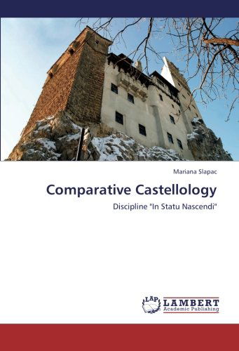 Cover for Mariana Slapac · Comparative Castellology: Discipline &quot;In Statu Nascendi&quot; (Paperback Book) (2012)