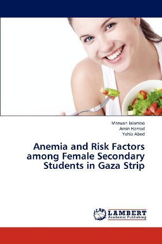 Cover for Yehia Abed · Anemia and Risk Factors Among Female Secondary Students in Gaza Strip (Pocketbok) (2012)
