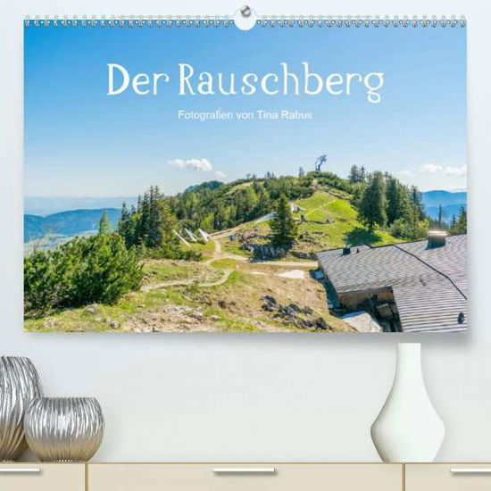 Cover for Rabus · Der Rauschberg (Premium, hochwert (Book)