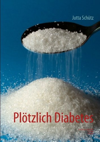 Cover for Jutta Schutz · Plotzlich Diabetes (Taschenbuch) [German edition] (2013)
