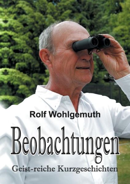 Cover for Rolf Wohlgemuth · Beobachtungen (Paperback Book) (2015)
