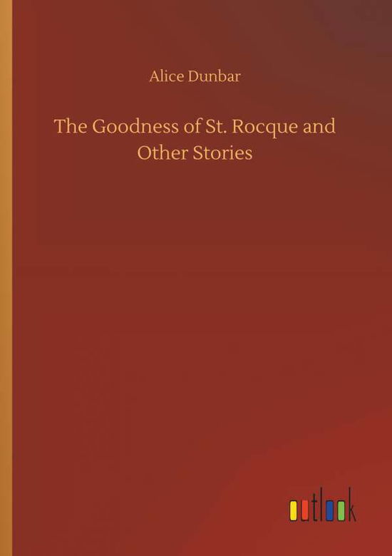 The Goodness of St. Rocque and O - Dunbar - Boeken -  - 9783734058721 - 25 september 2019